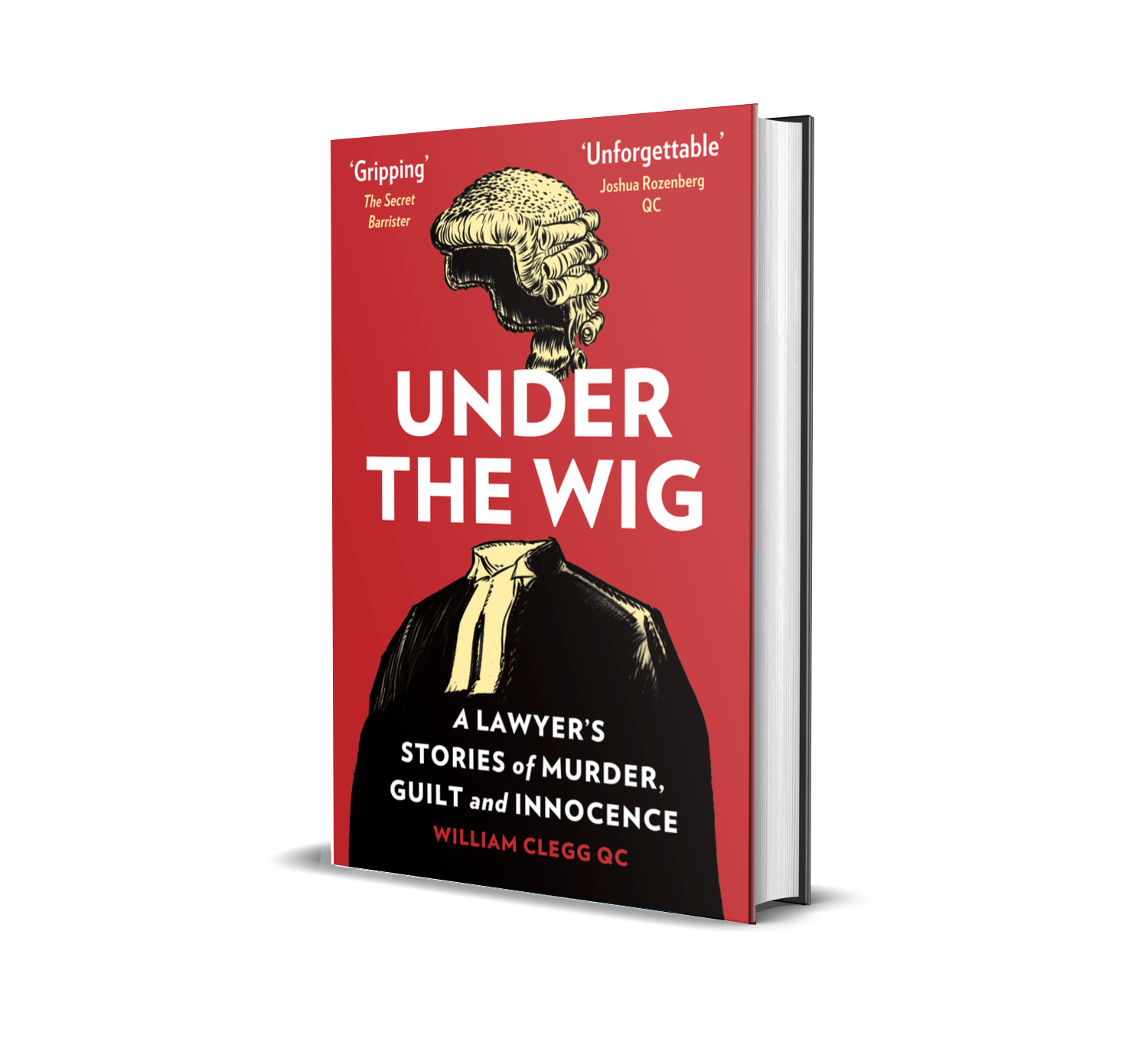 Under the Wig by William Clegg QC